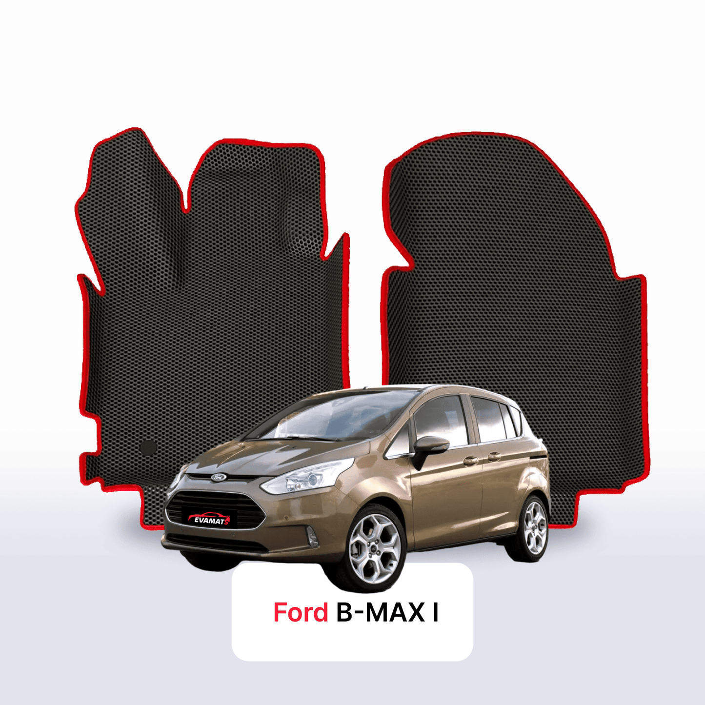 Autokoberce EVAMATS pro Ford B-MAX 2012-2017 rok MINIVAN